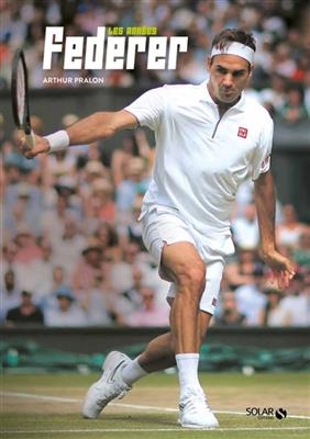 Les ann&eacute;es Federer - Arthur Pralon