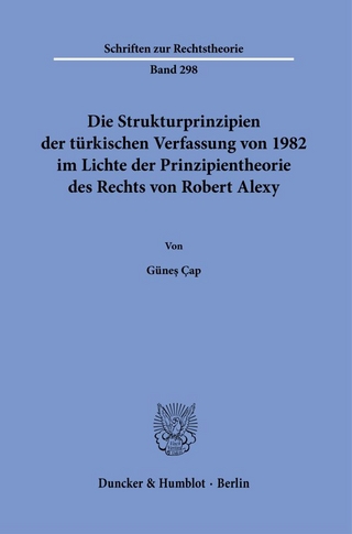 Die Strukturprinzipien der türkischen Verfassung von 1982 im Lichte der Prinzipientheorie des Rechts von Robert Alexy.