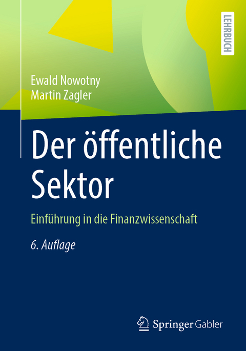 Der öffentliche Sektor - Ewald Nowotny, Martin Zagler