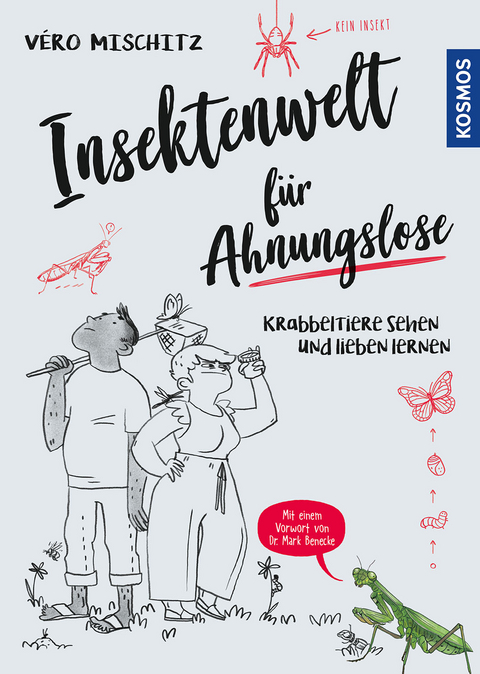 Insektenwelt f&uuml;r Ahnungslose - V&eacute;ro (Veronika) Mischitz