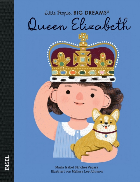Little People, Big Dreams &ndash; Queen Elizabeth - Mar&iacute;a Isabel S&aacute;nchez Vegara