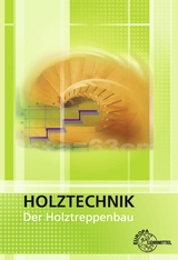 Der Holztreppenbau - Nutsch, Wolfgang; Siebert, Dittmar