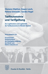 Tarifautonomie und Tarifgeltung. - Clemens H&ouml;pfner, Hagen Lesch, Helena Schneider, Sandra Vogel