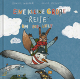 Eine kleine gro&szlig;e Reise um die Welt - Daniel Wagner