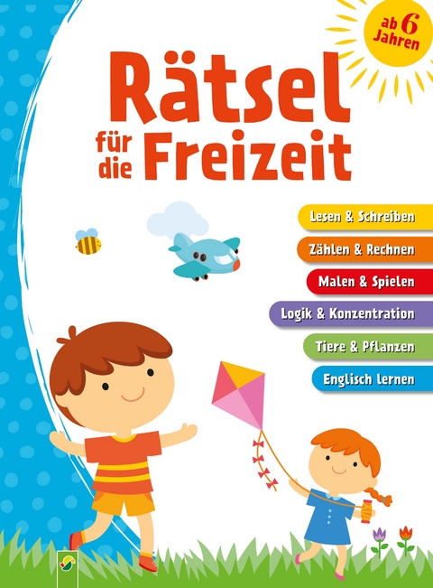 R&auml;tsel f&uuml;r die Freizeit f&uuml;r Kinder ab 6 Jahren