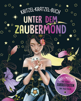 Unter dem Zaubermond - Kritzel-Kratzel-Buch f&uuml;r Kinder ab 7 Jahren