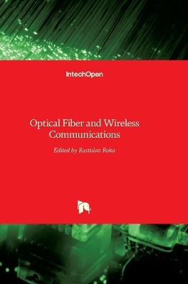 Optical Fiber and Wireless Communications - 