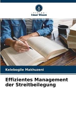 Effizientes Management der Streitbeilegung
