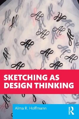 Sketching as Design Thinking