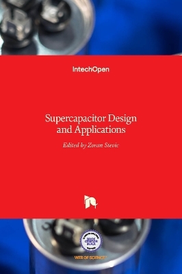 Supercapacitor Design and Applications - 