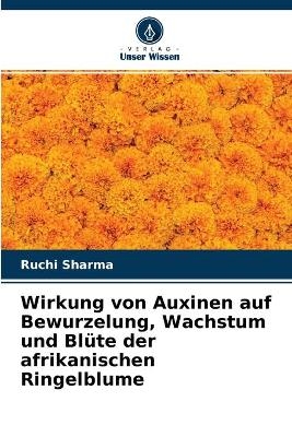 Wirkung von Auxinen auf Bewurzelung, Wachstum und Blüte der afrikanischen Ringelblume