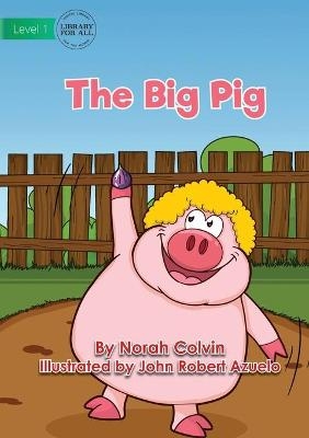 The Big Pig - Norah Colvin