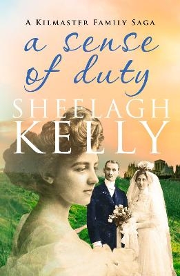 A Sense of Duty - Sheelagh Kelly