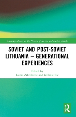 Soviet and Post-Soviet Lithuania &ndash; Generational Experiences - 