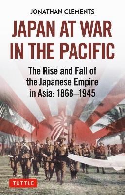 Japan at War in the Pacific - Jonathan Clements