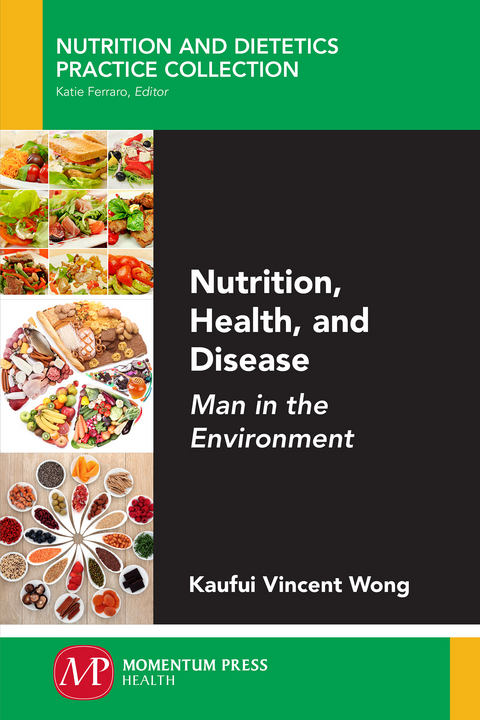 Nutrition, Health, and Disease - Kaufui Vincent Wong