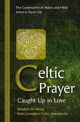 Celtic Prayer – Caught Up in Love