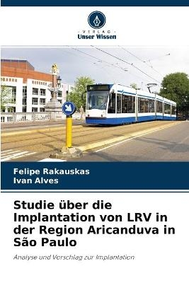 Studie über die Implantation von LRV in der Region Aricanduva in São Paulo