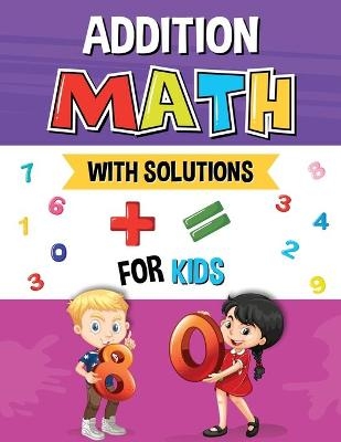 Addition Math with Solutions for Kids