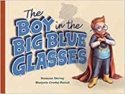 The Boy in the Big Blue Glasses - Susanne Gervay