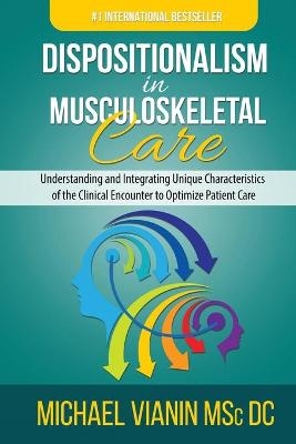 Dispositionalism in Musculoskeletal Care - Michael Vianin