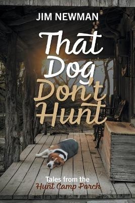 That Dog Don't Hunt