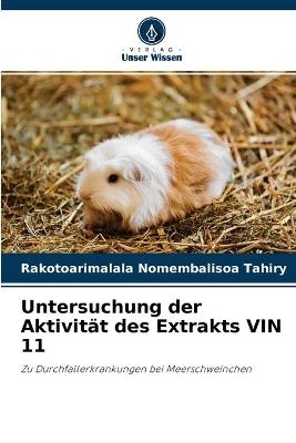 Untersuchung der Aktivit&auml;t des Extrakts VIN 11 - Rakotoarimalala Nomembalisoa