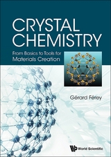 CRYSTAL CHEMISTRY: FROM BASICS TOOLS MATERIALS CREATION - Gerard Ferey