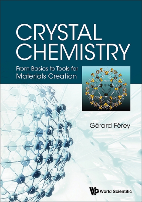 CRYSTAL CHEMISTRY: FROM BASICS TOOLS MATERIALS CREATION - Gerard Ferey