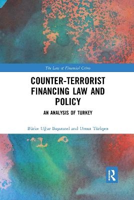 Counter-Terrorist Financing Law and Policy - Beurke Ugur Basaranel