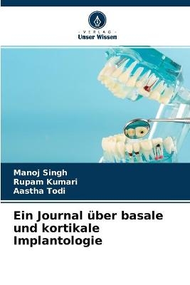 Ein Journal über basale und kortikale Implantologie