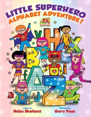 Little Superhero Alphabet Adventure - Helen Dewhurst