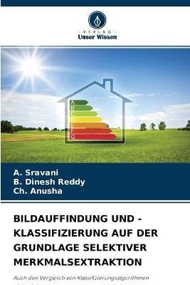 Bildauffindung Und -Klassifizierung Auf Der Grundlage Selektiver Merkmalsextraktion - A Sravani, B Dinesh Reddy, Ch Anusha
