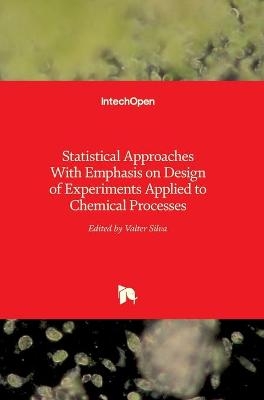 Statistical Approaches With Emphasis on Design of Experiments Applied to Chemical Processes - 