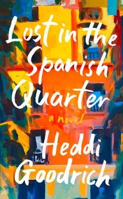 Lost in the Spanish Quarter - Heddi Goodrich
