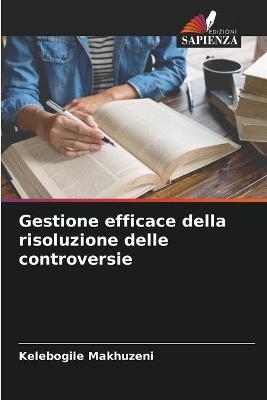 Gestione efficace della risoluzione delle controversie - Kelebogile Makhuzeni