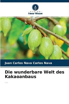 Die wunderbare Welt des Kakaoanbaus