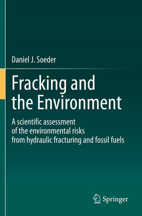 Fracking and the Environment - Daniel J. Soeder