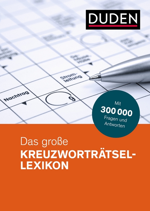 Duden &ndash; Das gro&szlig;e Kreuzwortr&auml;tsel-Lexikon