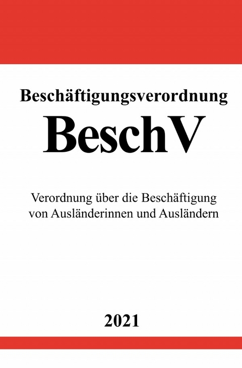 Besch&auml;ftigungsverordnung (BeschV) - Ronny Studier