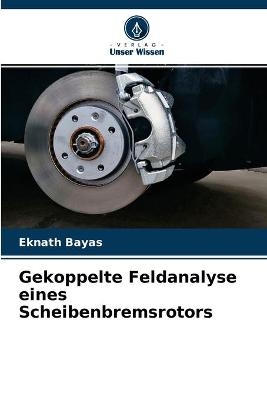 Gekoppelte Feldanalyse eines Scheibenbremsrotors