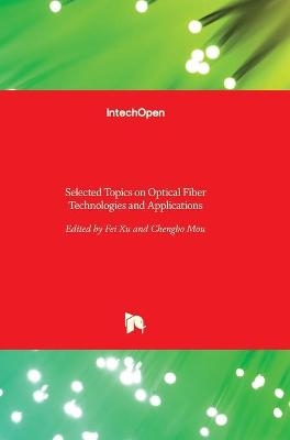 Selected Topics on Optical Fiber Technologies and Applications