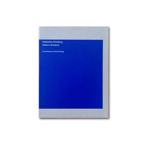 Feldern (Farben) - Katharina Hinsberg