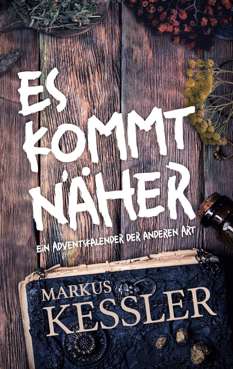 Es kommt n&auml;her - Markus Kessler