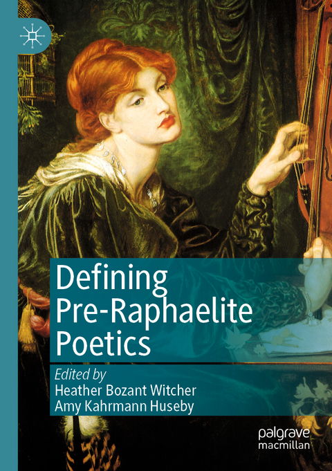 Defining Pre-Raphaelite Poetics - 