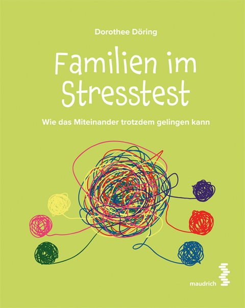 Familien im Stresstest - Dorothee D&ouml;ring