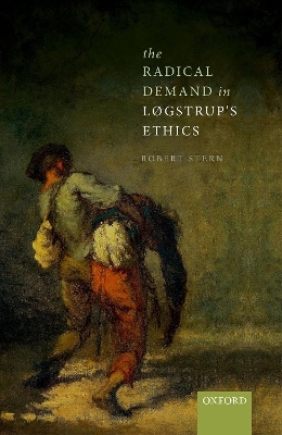 The Radical Demand in Løgstrup's Ethics - Robert Stern