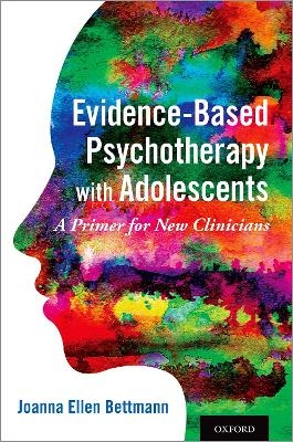 Evidence-Based Psychotherapy with Adolescents - 