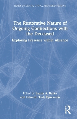The Restorative Nature of Ongoing Connections with the Deceased - 