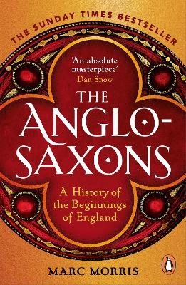 The Anglo-Saxons - Marc Morris